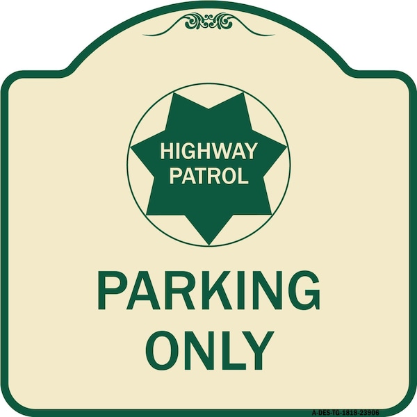 Signmission Highway Patrol Parking W/ Graphic Heavy-Gauge Aluminum Architectural Sign, 18" x 18", TG-1818-23906 A-DES-TG-1818-23906 - main